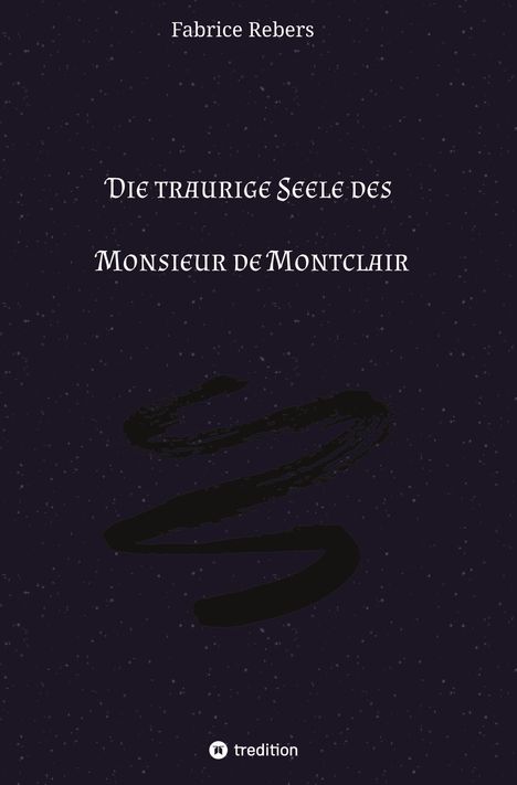 Fabrice Rebers: Die traurige Seele des Monsieur de Montclair, Buch