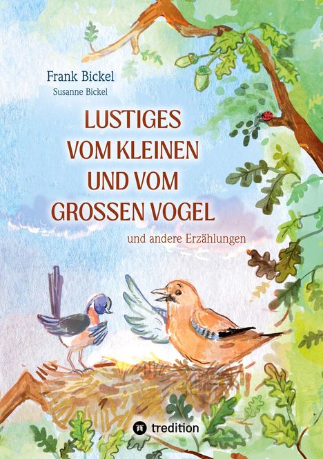 Frank Bickel: Lustiges vom kleinen und vom großen Vogel, Buch