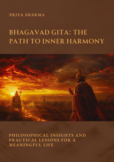 Priya Sharma: Bhagavad Gita: The Path to Inner Harmony, Buch