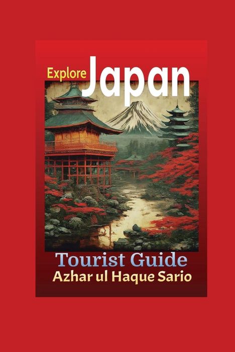 Azhar Ul Haque Sario: Explore Japan, Buch