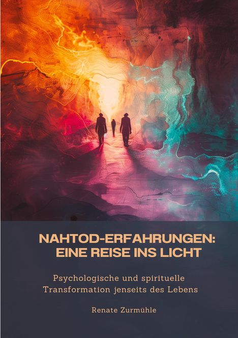 Renate Zurmühle: Nahtod-Erfahrungen: Eine Reise ins Licht, Buch