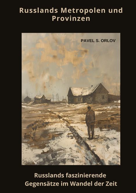 Pavel S. Orlov: Russlands Metropolen und Provinzen, Buch