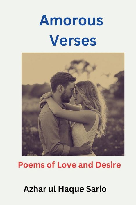 Azhar Ul Haque Sario: Amorous Verses, Buch