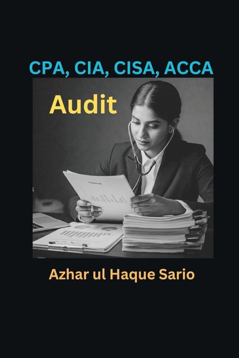 Azhar Ul Haque Sario: CPA, CIA, CISA, ACCA Audit, Buch