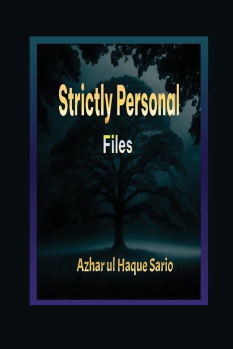 Azhar Ul Haque Sario: Strictly Personal Files, Buch