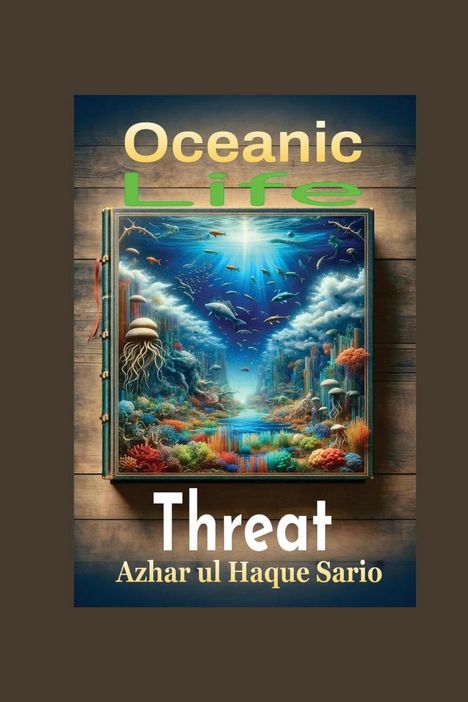 Azhar Ul Haque Sario: Oceanic Life Threat, Buch