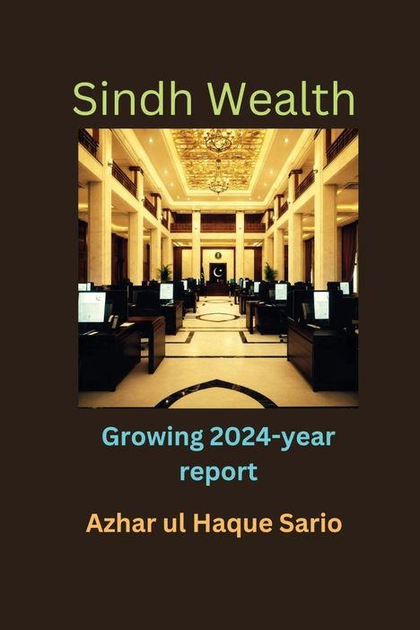 Azhar Ul Haque Sario: Growing Sindh Wealth, Buch