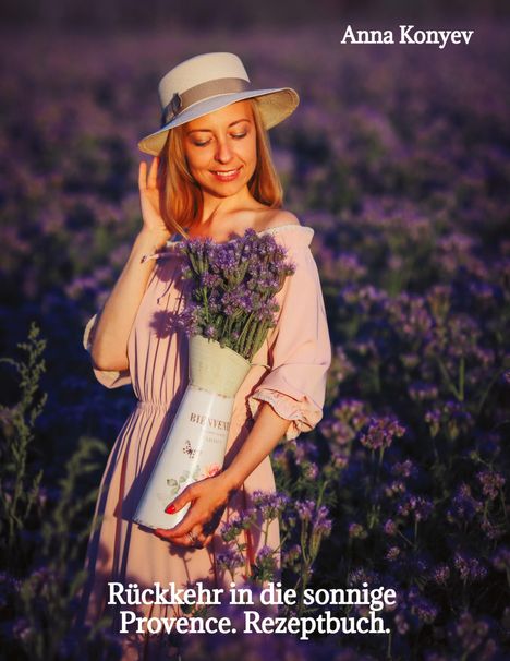Anna Konyev: Rückkehr in die sonnige Provence., Buch
