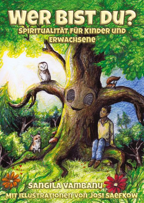 Text: "WER BIST DU? Spiritualität für Kinder und Erwachsene". Illustration: Kind und Tiere um einen lachenden Baum.