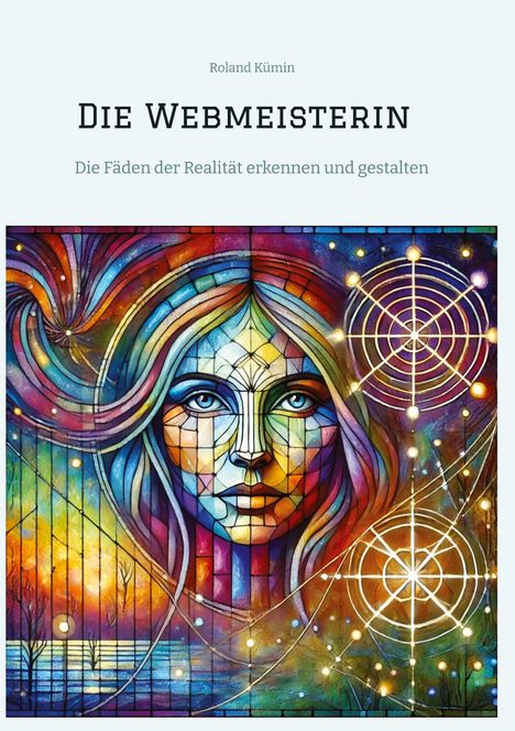 Roland Kümin: Die Webmeisterin, Buch