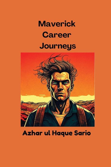 Azhar Ul Haque Sario: Maverick Career Journeys, Buch