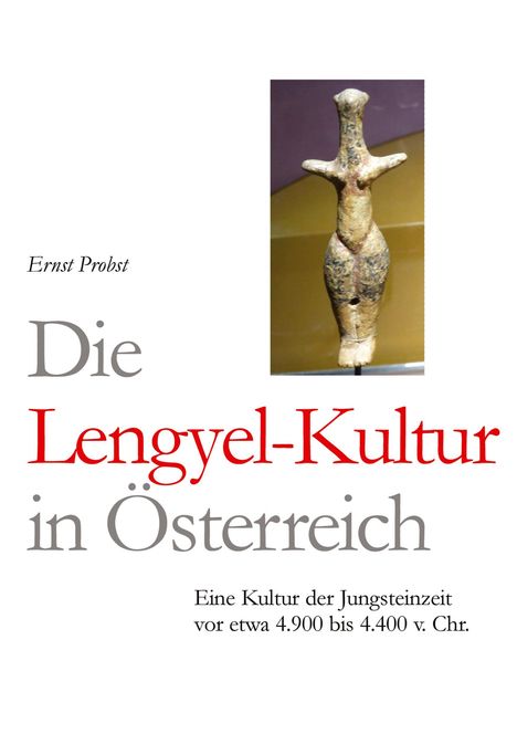 Ernst Probst: Die Lengyel-Kultur, Buch