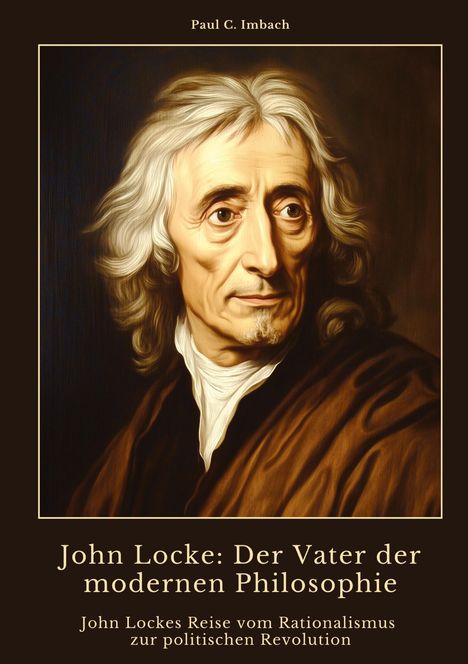 Paul C. Imbach: John Locke: Der Vater der modernen Philosophie, Buch