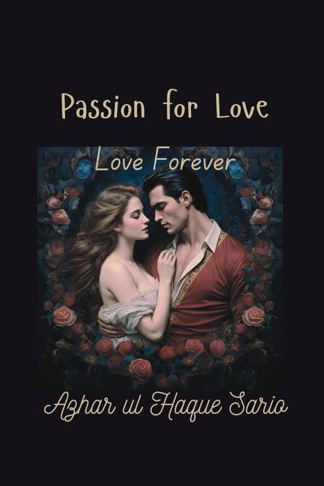 Azhar Ul Haque Sario: Passion for Love, Buch