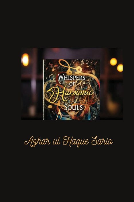 Azhar Ul Haque Sario: Whispers of Harmonic Souls, Buch