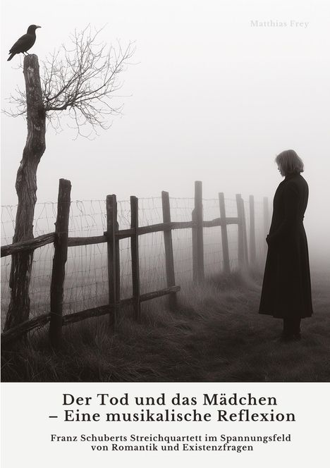 Matthias Frey: Der Tod und das Mädchen - Eine musikalische Reflexion, Buch