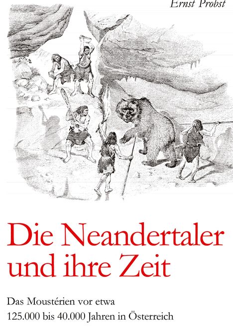 Ernst Probst: Die Neandertaler und ihre Zeit, Buch