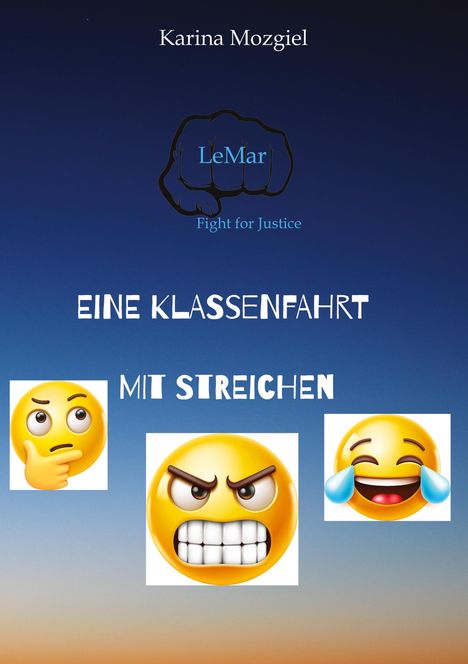 Karina Mozgiel: Eine Klassenfahrt mit Streichen, Buch