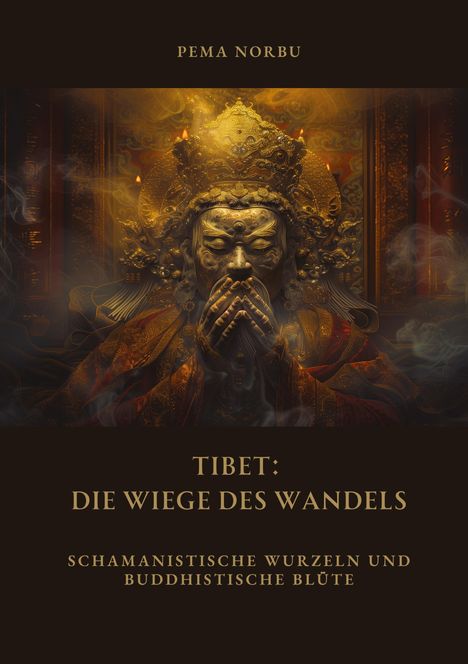 Pema Norbu: Tibet: Die Wiege des Wandels, Buch