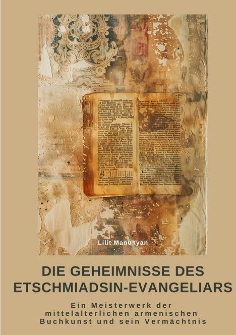 Lilit Manukyan: Die Geheimnisse des Etschmiadsin-Evangeliars, Buch