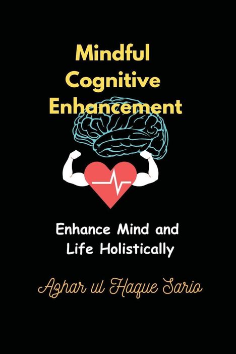 Azhar Ul Haque Sario: Mindful Cognitive Enhancement, Buch