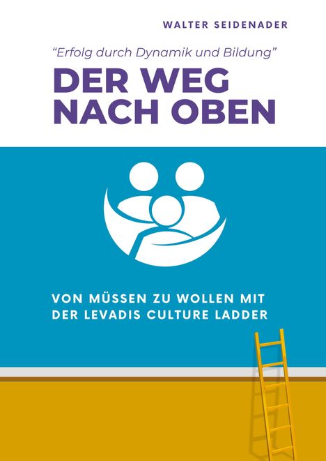 Walter Seidenader: Der Weg Nach Oben, Buch