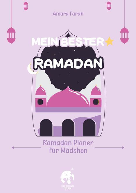 "Mein bester Ramadan", "Ramadan Planer für Mädchen". Illustration einer Moschee mit pinken Kuppeln und Laternen.