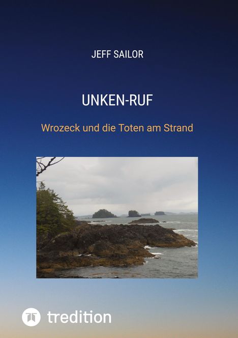 Jeff Sailor: Unken-Ruf, Kriminaler Roman von der Washington Peninsula, Buch
