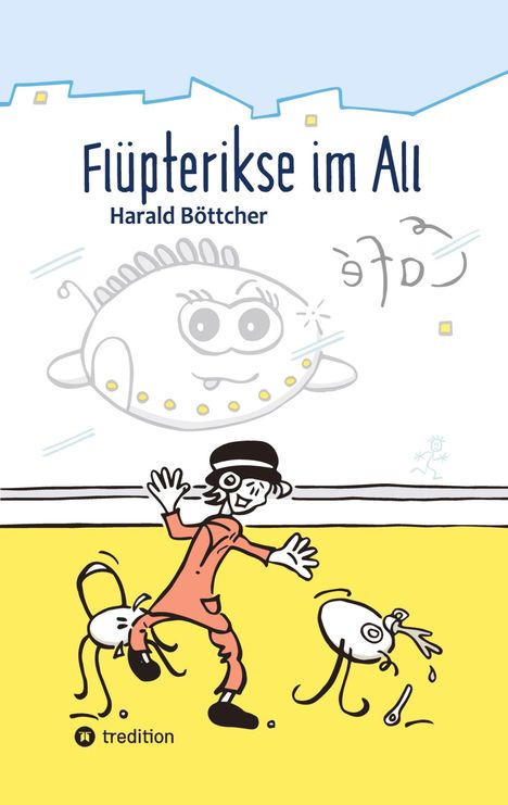 Harald Böttcher: Flüpterikse im All, Buch