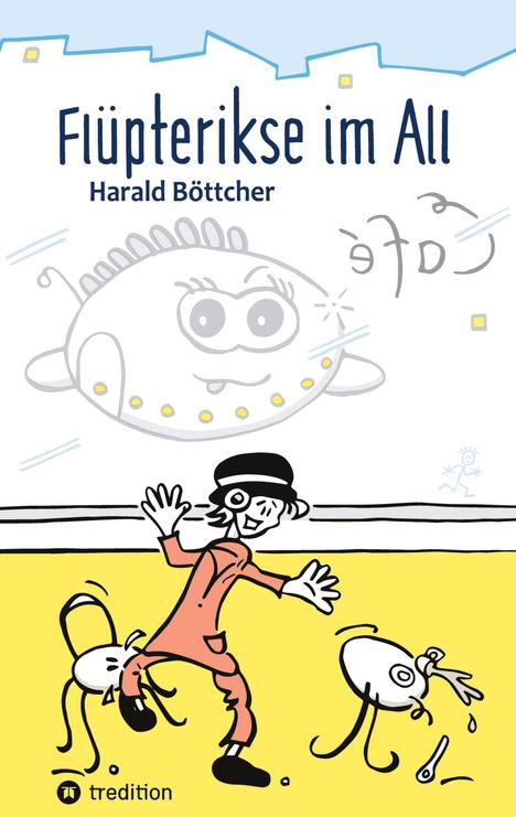 Harald Böttcher: Flüpterikse im All, Buch