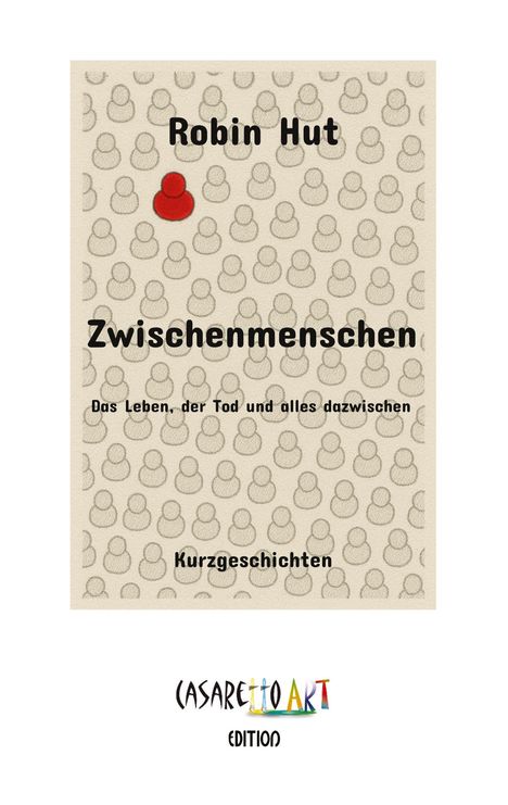 "Zwischenmenschen. Das Leben, der Tod und alles dazwischen. Kurzgeschichten." Rotes Icon in einem Muster aus grauen Kreisen.