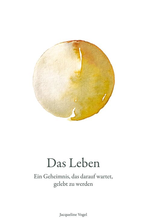 Jacqueline Vogel: Das Leben, Buch