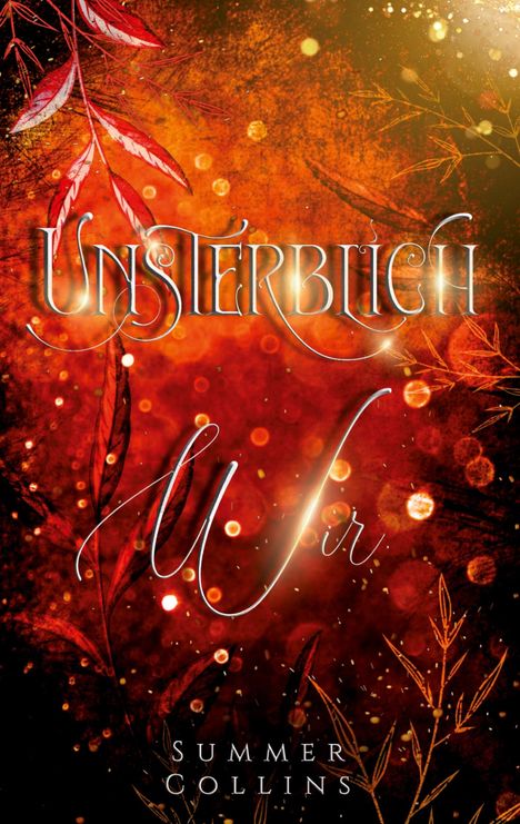 Summer Collins: Unterblich Wir, Buch