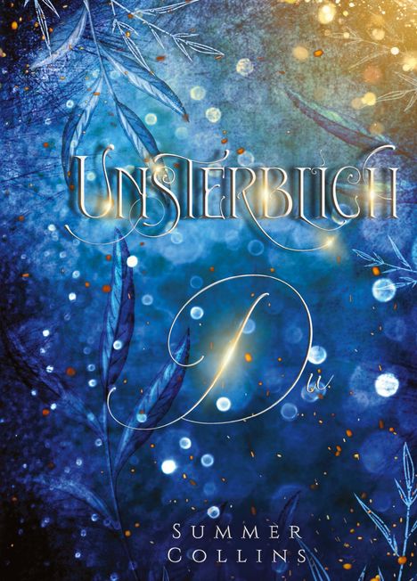 Summer Collins: Unsterblich Du, Buch