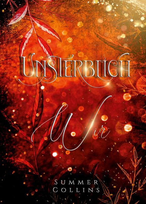 Summer Collins: Unsterblich Wir, Buch