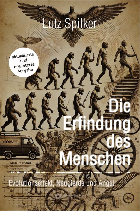 Lutz Spilker: Die Erfindung des Menschen, Buch
