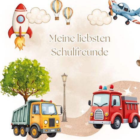 "Meine liebsten Schulfreunde" steht in der Mitte. Illustration mit Rakete, Flugzeug, Heißluftballons und Fahrzeugen.
