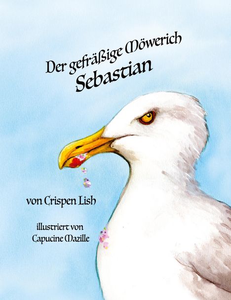 Crispen Lish: Der gefräßige Möwerich Sebastian, Buch