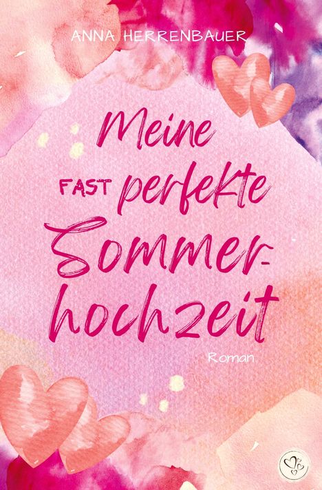 Anna Herrenbauer: Meine fast perfekte Sommerhochzeit, Buch