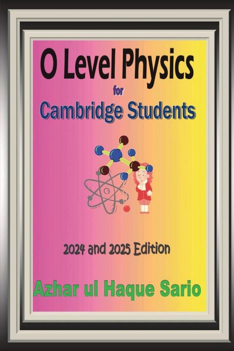 Azhar Ul Haque Sario: O Level Physics for Cambridge Students, Buch