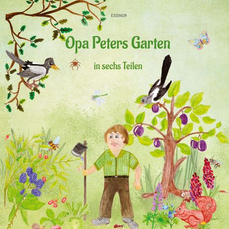 „Opa Peters Garten in sechs Teilen“ steht auf einer Illustration. Ein Mann im Garten mit Tieren und Pflanzen.