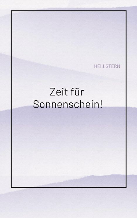 Hellstern: Zeit für Sonnenschein!, Buch