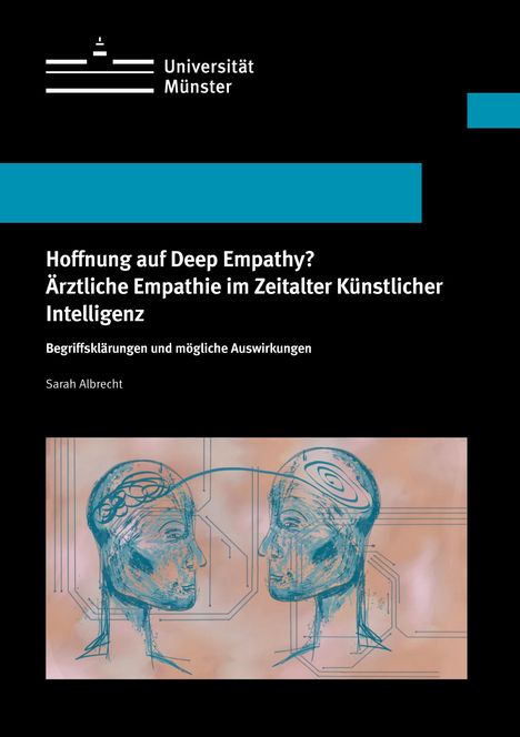 Sarah Albrecht: Hoffnung auf Deep Empathy? Ärztliche Empathie im Zeitalter Künstlicher Intelligenz, Buch