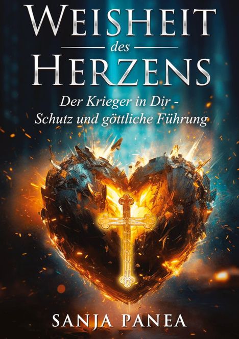 "Weisheit des Herzens" steht oben. Ein glühendes Kreuz ist in einem flammenden Herz dargestellt, umgeben von Funken.