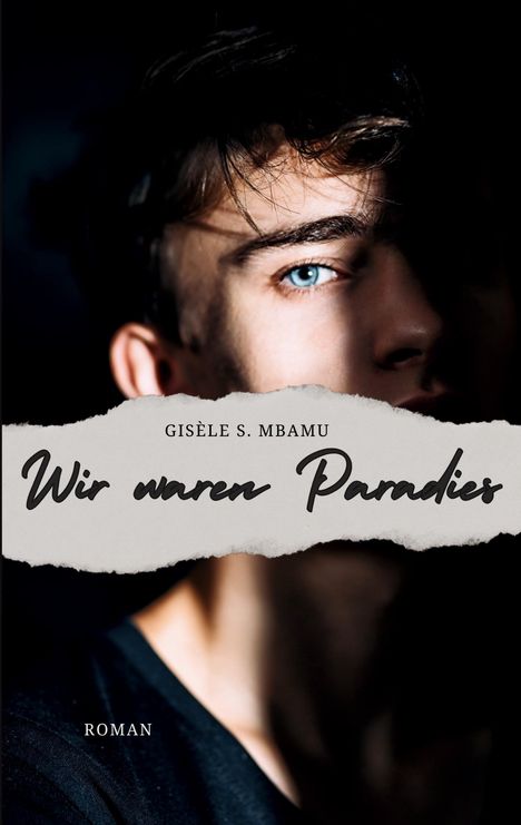 Gisèle S. Mbamu: Wir waren Paradies, Buch