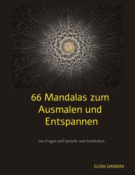 Eloni Dandini: 66 Mandalas zum Ausmalen und Entspannen, Buch