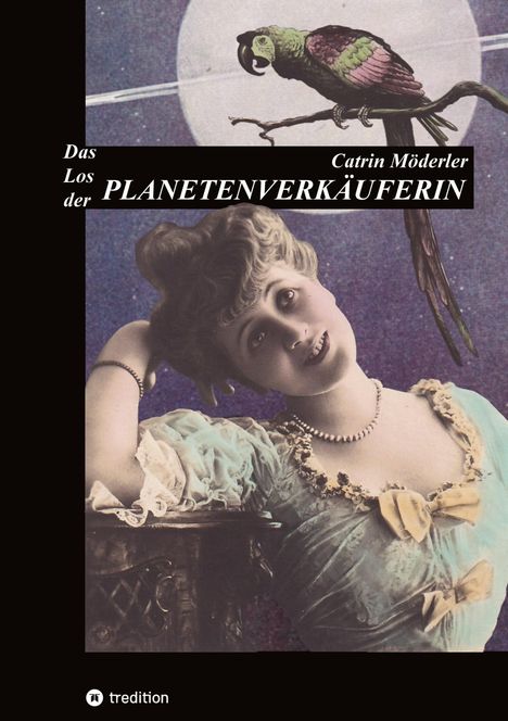 Catrin Möderler: Das Los Der Planetenverkäuferin, Buch