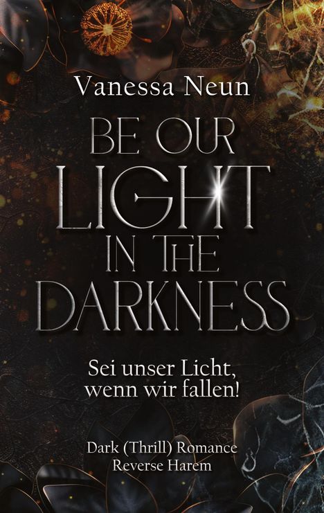 Vanessa Neun: Be our light in the Darkness (NEUAUFLAGE), Buch