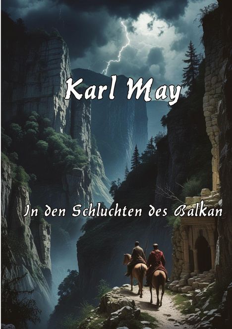 Karl May (1842-1912): In den Schluchten des Balkan, Buch
