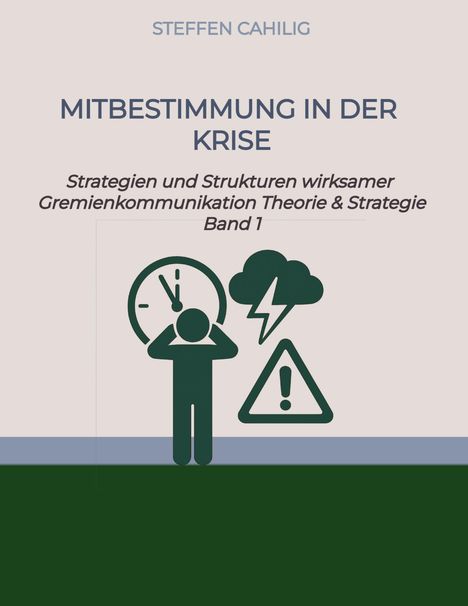 Steffen Cahilig: Mitbestimmung in der Krise, Buch